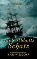Jack Abbotts Schatz di Rael Wissdorf edito da Trivocum Verlag