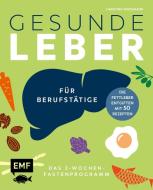 Gesunde Leber - Das 2-Wochen-Fastenprogramm für Berufstätige di Christina Wiedemann edito da Edition Michael Fischer