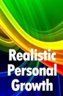 Realistic  Personal Growth di Nelly Shelton edito da CRISTIAN SERGIU SAVA