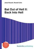 Bat Out Of Hell Ii di Jesse Russell, Ronald Cohn edito da Book On Demand Ltd.