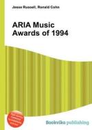 Aria Music Awards Of 1994 edito da Book On Demand Ltd.