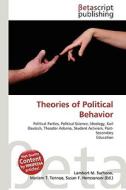 Theories of Political Behavior di Lambert M. Surhone, Miriam T. Timpledon, Susan F. Marseken edito da Betascript Publishers