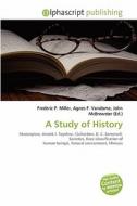 A Study Of History edito da Alphascript Publishing