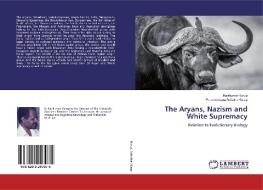 The Aryans, Nazism and White Supremacy di Ravikumar Kurup, Parameswara Achutha Kurup edito da LAP LAMBERT Academic Publishing