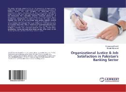 Organizational Justice & Job Satisfaction in Pakistan's Banking Sector di Muhammad Kashif, Babak Mahmood edito da LAP Lambert Academic Publishing