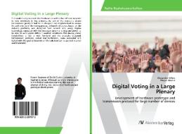 Digital Voting in a Large Plenary di Alexander Mihov, Hesyar Uzuner edito da AV Akademikerverlag