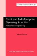 Greek And Indo-european Etymology In Action di Raimo Anttila edito da John Benjamins Publishing Co