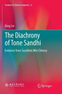 The Diachrony of Tone Sandhi di Qing Lin edito da Springer Singapore