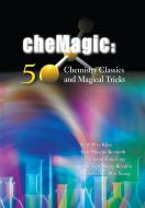 CHEMAGIC di Wee Khee Seah, Kenneth Mingjie Lim, Gary Cheng Feng Lee edito da World Scientific Publishing Company
