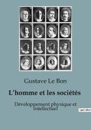 L¿homme et les sociétés di Gustave Le Bon edito da SHS Éditions