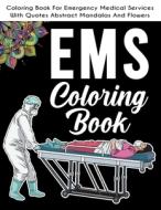 EMS Coloring Book di Publishing Paramedic C.B Publishing edito da Independently Published