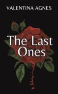The Last Ones di Valentina Agnes edito da AUSTIN MACAULEY