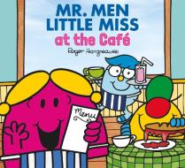 Mr. Men And Little Miss At The Cafe di Adam Hargreaves edito da HarperCollins Publishers