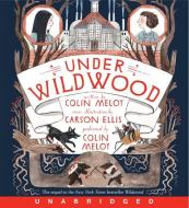 Under Wildwood di Colin Meloy edito da Balzer & Bray/Harperteen