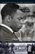 Walking with the Wind: A Memoir of the Movement di John Lewis, Michael D'Orso edito da Mariner Books