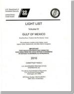 Light List, 2010, V. 4, Gulf of Mexico, Econfina River, Florida, to the Rio Grande, Texas edito da Government Printing Office