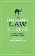 The Successful Law Student: An Insider's Guide to Studying Law di Imogen (Senior Teaching Fellow in Law Moore, University of Bristol)  Director of Education in the Law School, Newbery-Jo edito da Oxford University Press