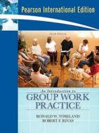 An Introduction To Group Work Practice di Ronald W. Toseland, Robert F. Rivas edito da Pearson Education (us)