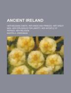 Ancient Ireland di Martin A. O'Brennan edito da General Books Llc