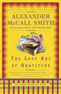 The Lost Art of Gratitude di Alexander Mccall Smith edito da ANCHOR