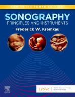 Sonography Principles And Instruments di Frederick W. Kremkau edito da Elsevier - Health Sciences Division