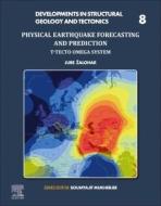 Physical Earthquake Forecasting and Prediction di Jure Zalohar edito da ELSEVIER