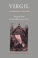 Virgil in Medieval England di Christopher Baswell edito da Cambridge University Press