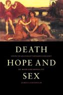 Death, Hope and Sex di James S. Chisholm, Chisholm James S. edito da Cambridge University Press
