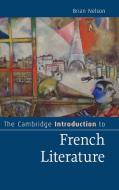 The Cambridge Introduction to French Literature di Brian Nelson edito da Cambridge University Press