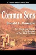 Common Sons di Ronald L Donaghe edito da Writers Club Press