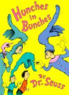 Hunches in Bunches di Dr Seuss edito da TURTLEBACK BOOKS