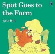 Spot Goes to the Farm di Eric Hill edito da TURTLEBACK BOOKS