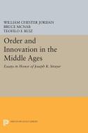 Order and Innovation in the Middle Ages edito da Princeton University Press
