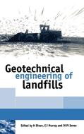 Geotechnical Engineering of Landfills di Neil Dixon, E.J. Murray, D.R.V. Jones edito da Thomas Telford Ltd