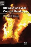 Blowout and Well Control Handbook di Robert D. Grace edito da GULF PUB CO