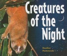 Creatures of the Night di Heather Hammonds edito da Rigby