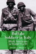Hargrove, H:  Buffalo Soldiers in Italy di Hondon B. Hargrove edito da McFarland