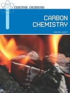 West, K:  Carbon Chemistry di Krista West edito da Chelsea House Publishers