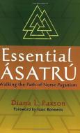 Essential Asatru di Diana L. Paxson edito da Citadel Press Inc.,U.S.