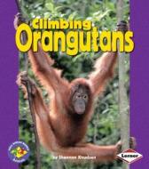 Climbing Orangutans di Shannon Knudsen edito da First Avenue Editions