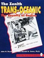 The Zenith Trans-oceanic di John H. Bryant, Harold N. Cones edito da Schiffer Publishing Ltd