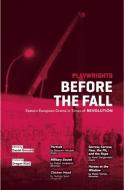 Playwrights Before the Fall: Drama in Eastern European in Times of Revolution edito da MARTIN E SEGAL THEATRE CTR