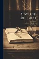 Absolute Religion edito da LEGARE STREET PR