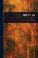 The Road di Jack London edito da Creative Media Partners, LLC