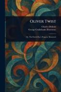 Oliver Twist di Charles Dickens, George Cruikshank edito da Creative Media Partners, LLC