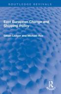 East European Change And Shipping Policy di Gillian Ledger, Michael Roe edito da Taylor & Francis Ltd