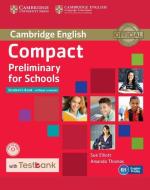 Compact Preliminary for Schools Student's Book Without Answers with Testbank [With CDROM] di Sue Elliott, Amanda Thomas edito da CAMBRIDGE