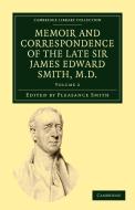 Memoir and Correspondence of the Late Sir James Edward Smith, M.D. - Volume 2 di James Edward Smith edito da Cambridge University Press