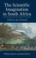 The Scientific Imagination In South Africa di William Beinart, Saul Dubow edito da Cambridge University Press