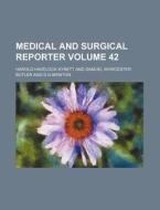 Medical and Surgical Reporter Volume 42 di Harold Havelock Kynett edito da Rarebooksclub.com
